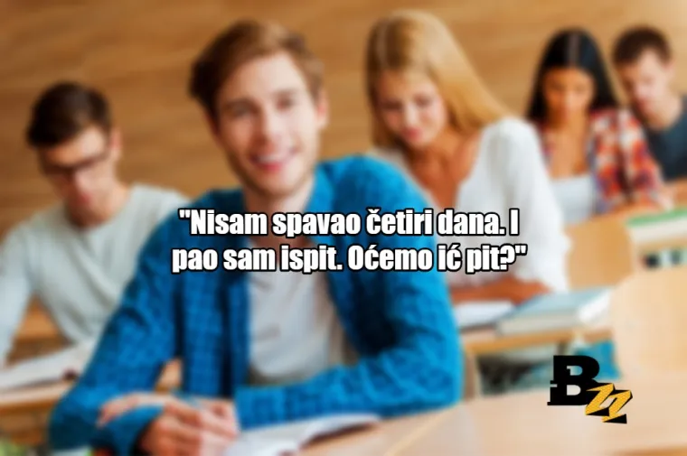 'Ajmo na pivu, cimeru dolazi cura': 20 tipičnih izjava prosječnog studenta
