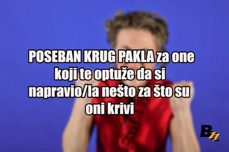 Ne želimo biti zločesti, ali ovih 15 vrsta ljudi zaslužuje poseban krug pakla