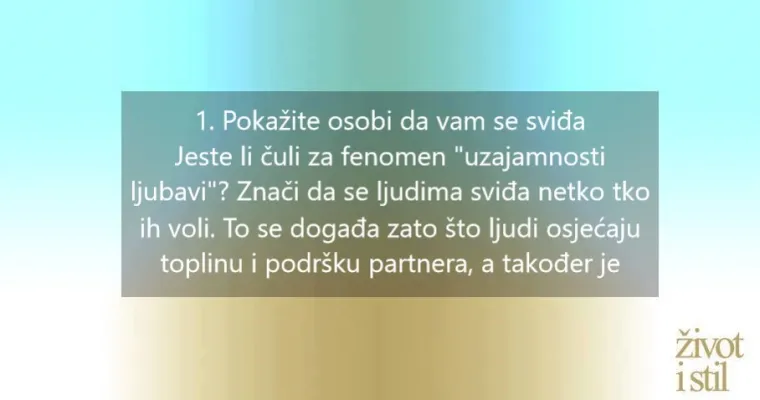 7 psiholoških trikova zbog kojih će vas ljudi odmah zavoljeti