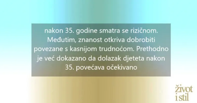 Znanstvenici otkrili koja je najbolja dob za majčinstvo?