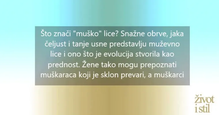 Može li oblik lica otkriti je li mu&scaron;karac sklon varanju?