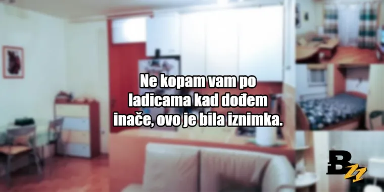 'Taj krevet je izdržao 108 godina vijeka, a ne može vas': 25 tipičnih izjava prosječnih najmodavaca
