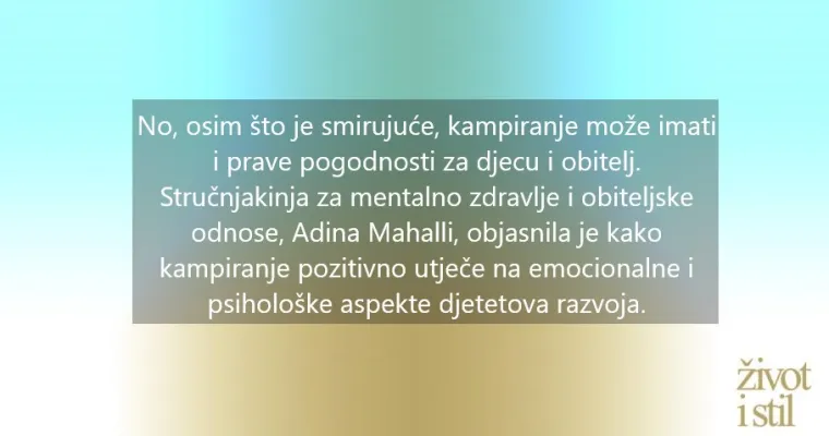 Kako kampiranje pozitivno utječe na razvoj dječjeg mozga?