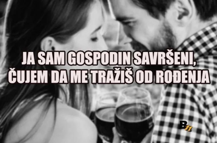 'Ja sam Đuro Hadžiselimović, a ti si odabrana': TOP 20 uleta na koje neće pasti nijedna cura, ali barem će se svi lijepo nasmijati