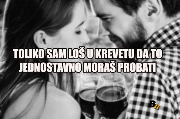 'Ja sam Đuro Hadžiselimović, a ti si odabrana': TOP 20 uleta na koje neće pasti nijedna cura, ali barem će se svi lijepo nasmijati