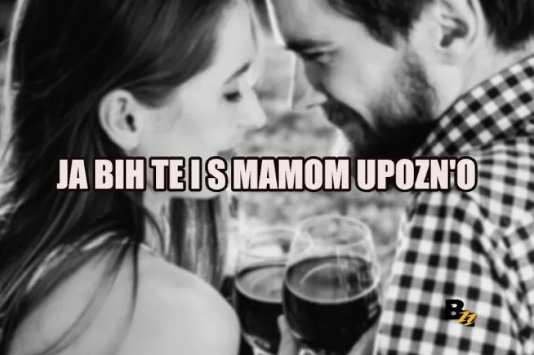 'Ja sam Đuro Hadžiselimović, a ti si odabrana': TOP 20 uleta na koje neće pasti nijedna cura, ali barem će se svi lijepo nasmijati