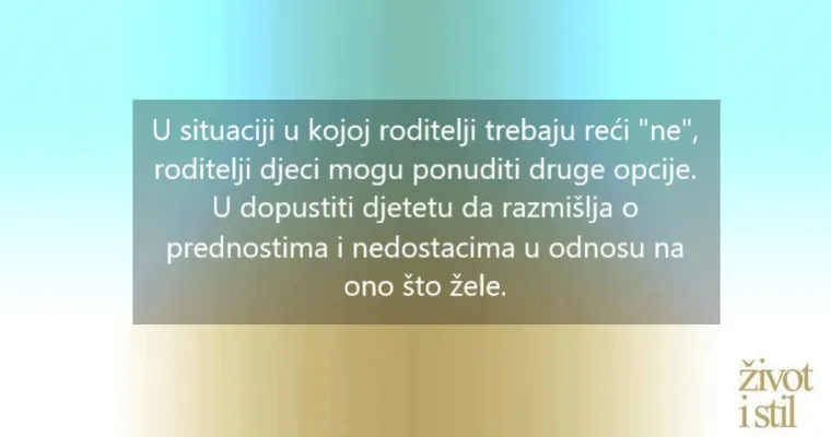 Kako djetetu reći 'ne', a da ne kažete riječ 'ne'