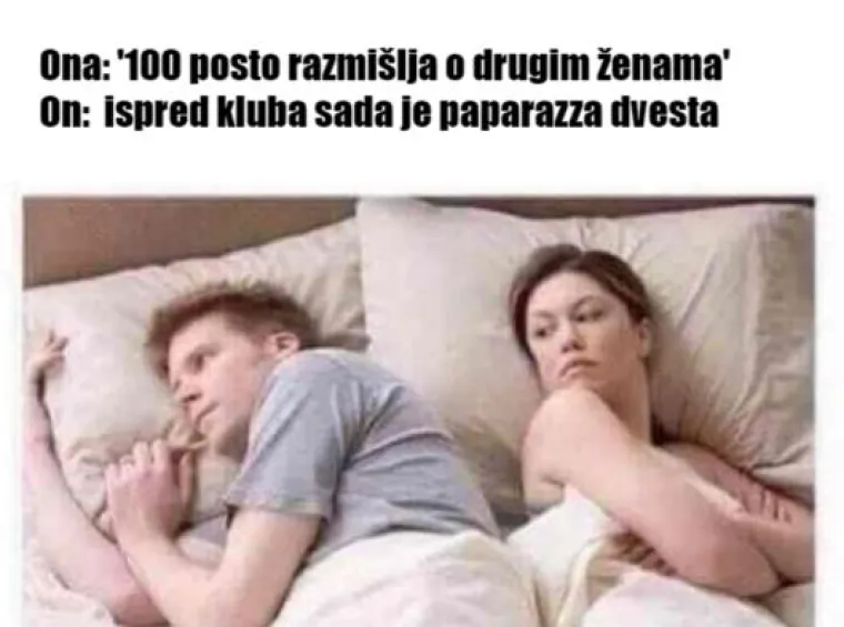'Sto posto razmišlja o drugim ženama': 15 mema koje će shvatiti samo frajeri ultra ljubomornih cura