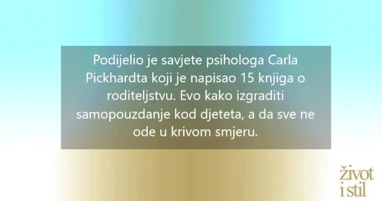 Psiholog i autor 15 knjiga o odgoju otkriva što čine roditelji samopouzdane djece