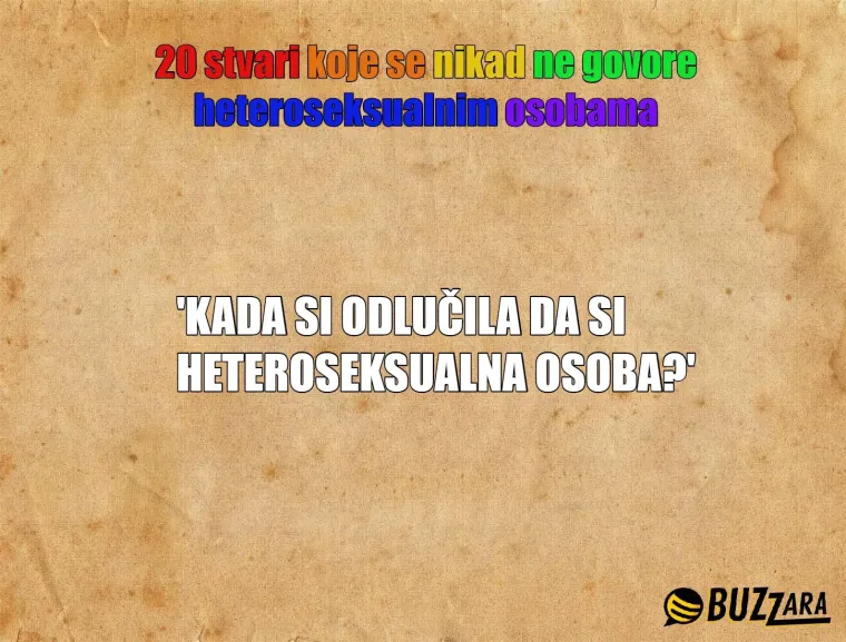 'Kako zna&scaron; da nisi gej ako nisi probala?': 20 stvari koje se nikad ne govore heteroseksualnim osobama