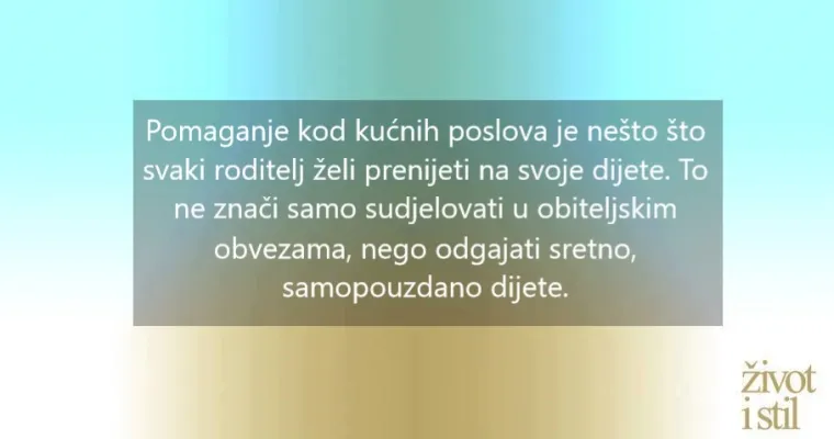 40 kućanskih zadataka za djecu od pelena do srednje &scaron;kole