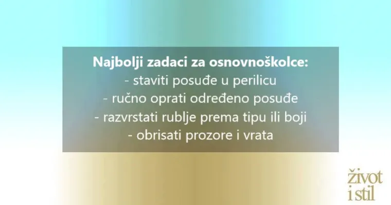 40 kućanskih zadataka za djecu od pelena do srednje &scaron;kole