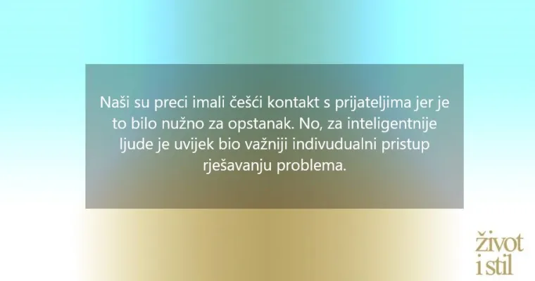 Ljudi koji preferiraju samoću su inteligentniji od ostalih, tvrdi istraživanje