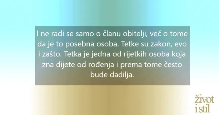 Tetke igraju ključnu ulogu u životu svakog djeteta, evo za&scaron;to