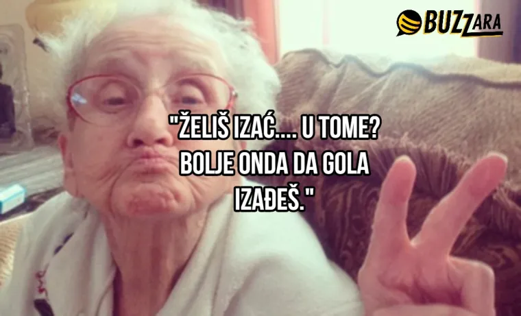 'Ja sam se u tvojim godinama udala': 25 najjačih izjava naših najdražih baka
