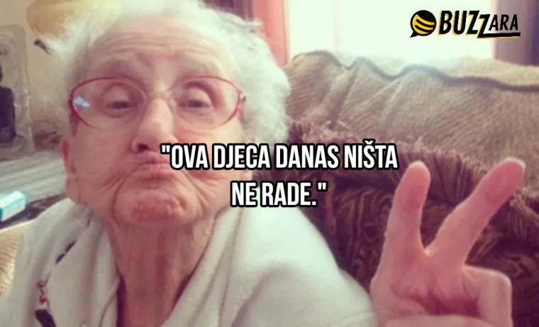 'Ja sam se u tvojim godinama udala': 25 najjačih izjava naših najdražih baka