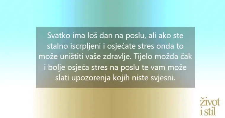 Evo što se događa vašem tijelu ako mrzite svoj posao