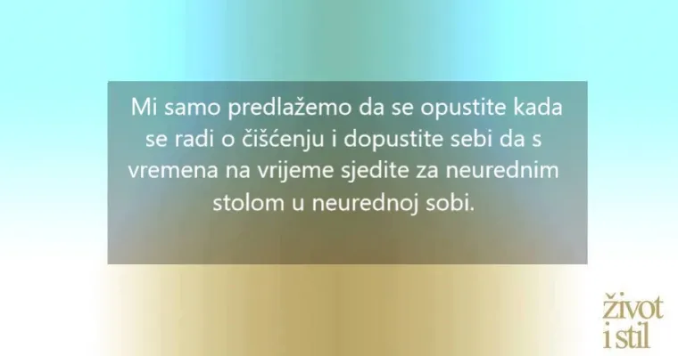 Više volite nered? Kreativni ste i opušteni, ali i spremni na neočekivano
