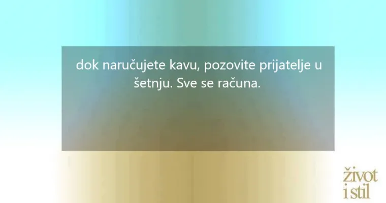 Uvedite ove jednostavne promjene u svoj život i gledajte &scaron;to se događa