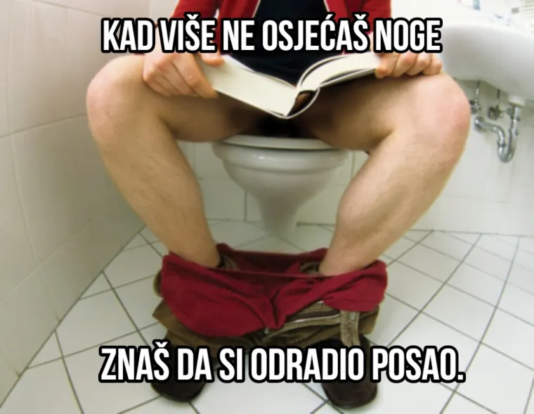 Skoro ništa nije zajedničko glupavim inspiracijskim citatima za vježbanje i ljudima na WC-u, ali evo, sad je