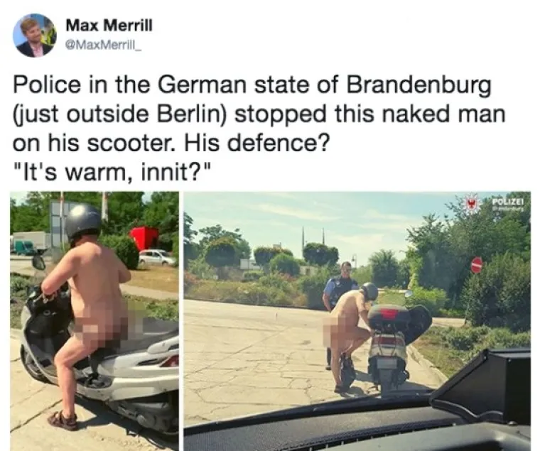 Nekidan smo pisali o ovom muškarcu, koji se zbog vrućine provozao gol golcat na mopedu, a kojega je policajac iz istoga razloga pustio bez kazne. No, nije to jedini biser koji dokazuje da je ljudima navrh glave ovoga toplinskog vala. Ekipa se na društvenim mrežama zafrkava na taj račun i barem malo olakšava ovu nesnosnu vrućinu.