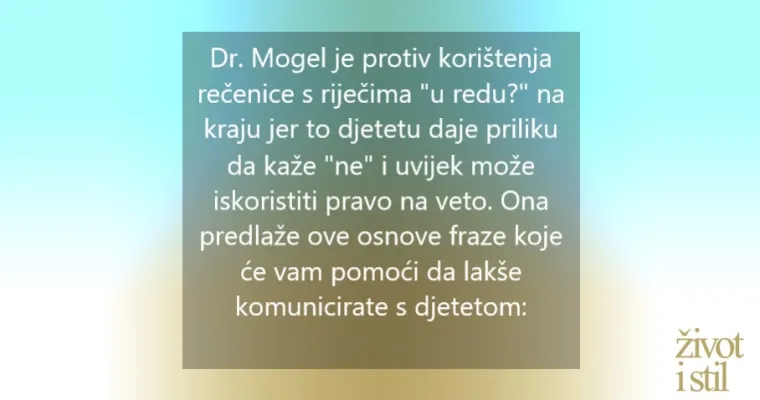 Recite pravu stvar: 8 rečenica koje će vam pomoći da odgojite sretno dijete