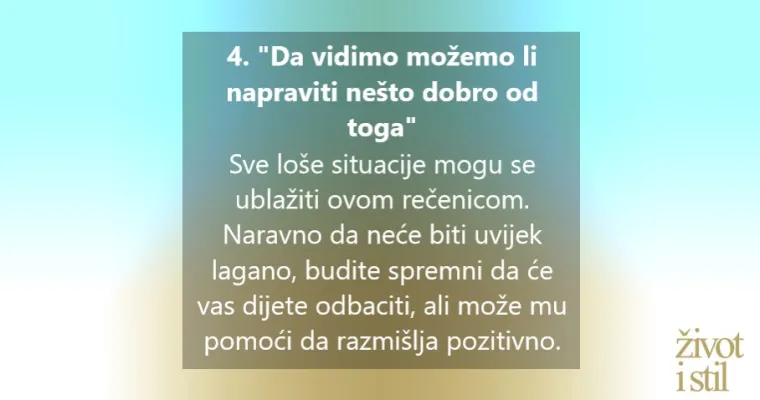 Recite pravu stvar: 8 rečenica koje će vam pomoći da odgojite sretno dijete