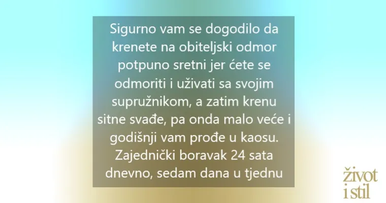 Svađate li se s partnerom na godišnjem odmoru? Evo kako smanjiti napetosti