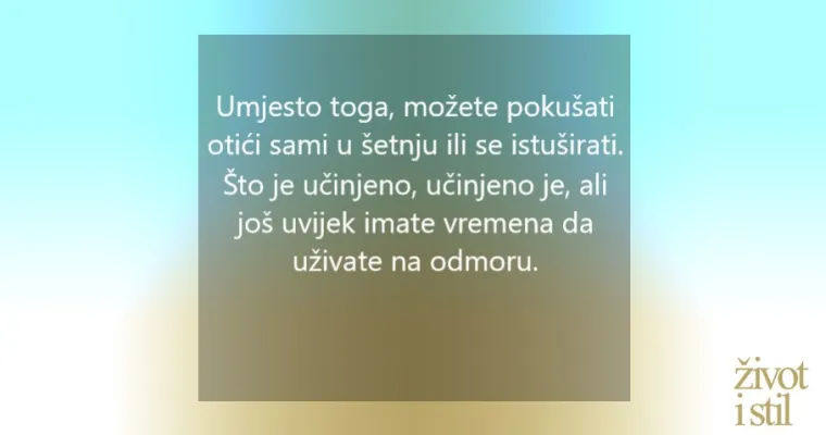 Svađate li se s partnerom na godi&scaron;njem odmoru? Evo kako smanjiti napetosti