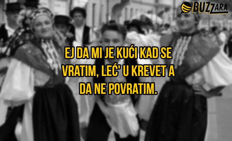 'Moja nema prednjih zubi, kad me ljubi, promaja me ubi': 20 najluđih bećaraca od kojih su nam otpali opanci