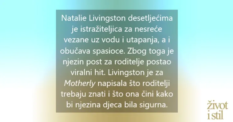 Savjeti stručnjakinje za nesreće i utapanja postali su viralni hit među roditeljima