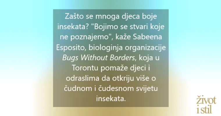 Tri savjeta kako pomoći djeci da se oslobode straha od insekata