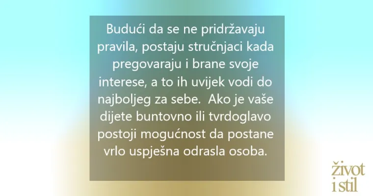 Znanstveno potvrđeno: Tvrdoglava i buntovna djeca vjerojatno će biti uspješnija u budućnosti