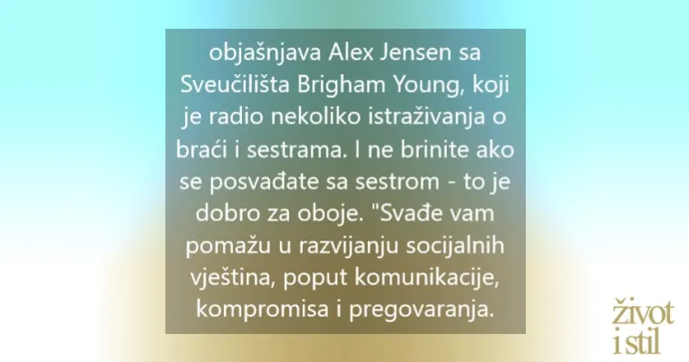 Znate li da ste zbog svoje sestre bolja osoba?