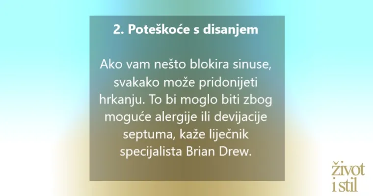 8 neočekivanih razloga zbog kojih biste mogli hrkati