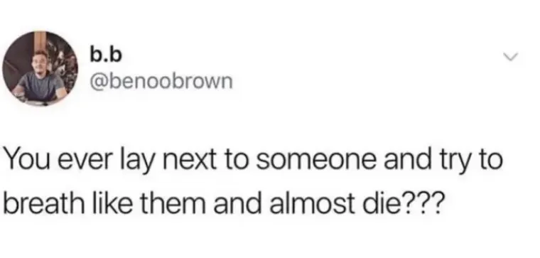 Ležite li nekad pokraj nekoga i poku&scaron;avate disati kao oni i skoro umrete?