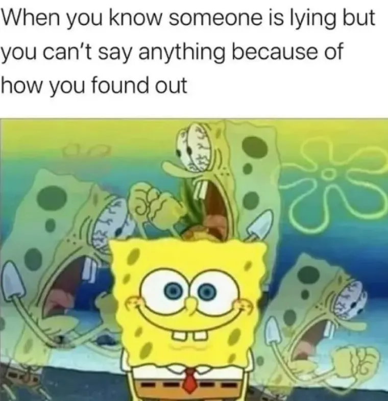 Kada znate da netko mulja, ali ne možete ni&scaron;ta reći zbog načina na koji ste saznali