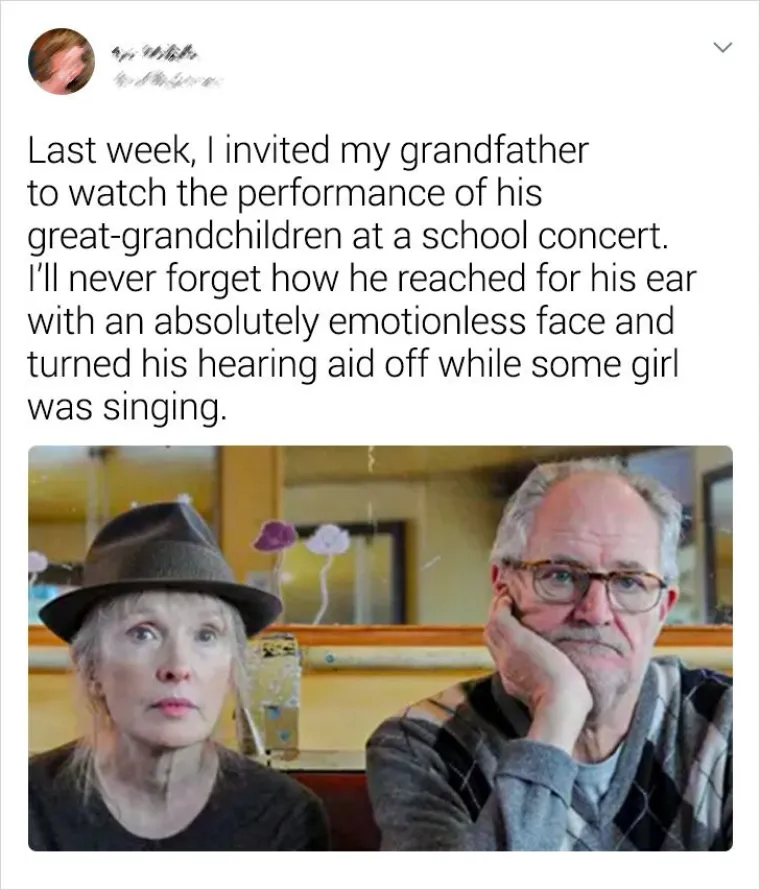 Pro&scaron;li tjedan sam pozvala djeda da gleda nastup svojih praunuka na &scaron;kolskom koncertu. Nikad neću zaboraviti kako je posegnuo prema svom uhu s totalno bezosjećajnim izrazom lica i ugasio slu&scaron;ni aparat dok je jedna djevojčica pjevala.