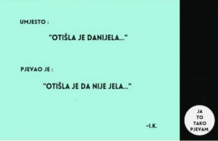 "Oti&scaron;la je da nije jela": Ove smo stihove čitavo vrijeme krivo pjevali