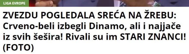 Pogledajte što pišu nakon 'laganog' ždrijeba za Crvenu zvezdu: 'Imali smo sreće, izbjegli smo Dinamo. Širom su nam otvorena vrata europskog proljeća...'