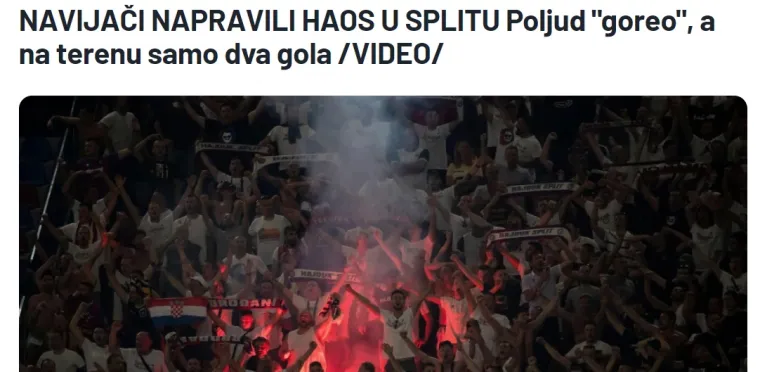 Vatreni derbi na Poljudu &scaron;okirao srpske medije: 'Skandal u Splitu, palili su na&scaron;e zastave i slavili u transu, bio je kaos. Užasne scene'