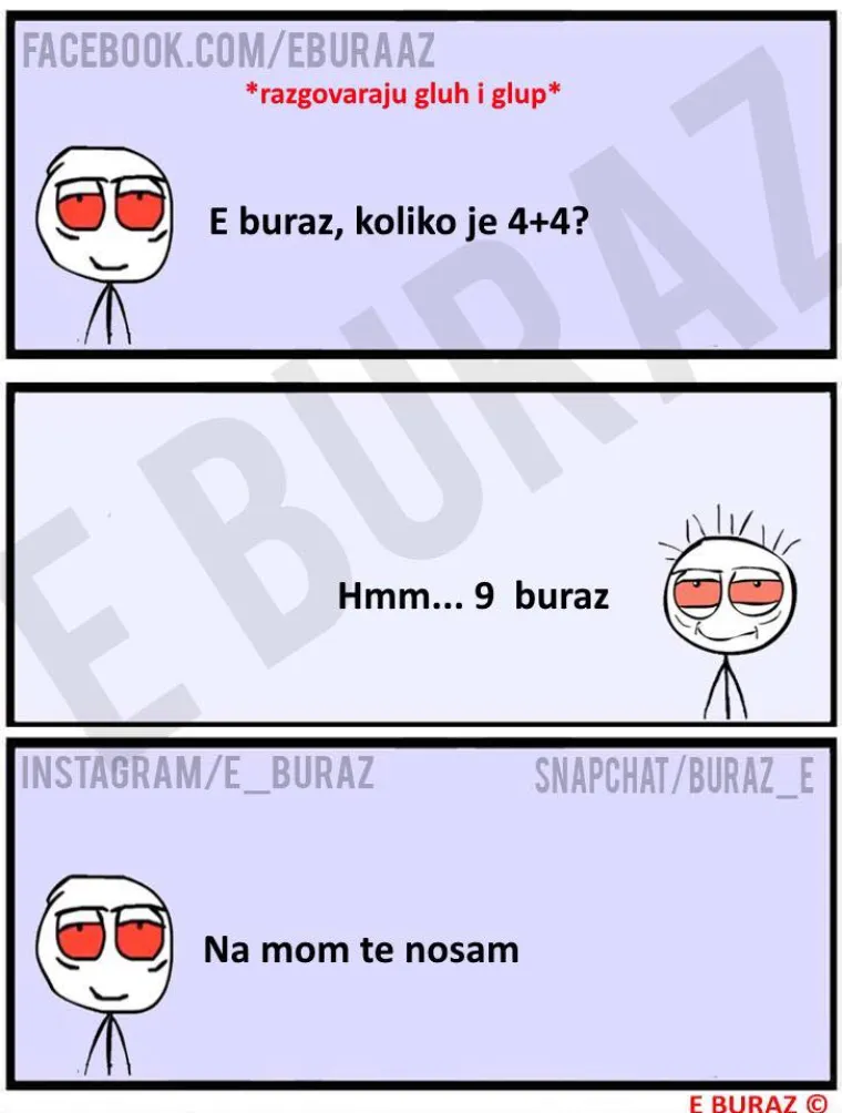'Ne možeš svakog učiniti sretnim, nisi burek!' 30 najjačih burazovih izjava