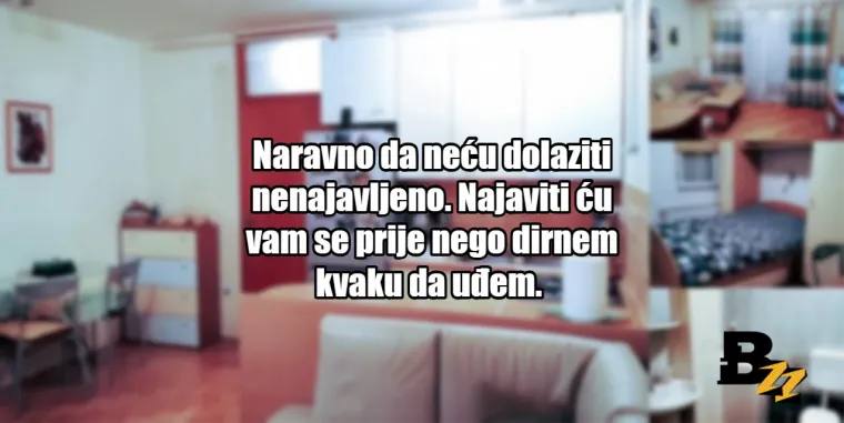 'Taj krevet je izdržao 108 godina vijeka, a ne može vas': 25 tipičnih izjava prosječnih najmodavaca