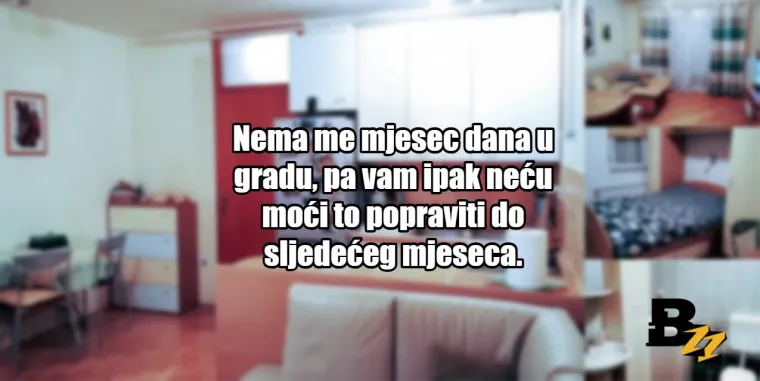 'Taj krevet je izdržao 108 godina vijeka, a ne može vas': 25 tipičnih izjava prosječnih najmodavaca
