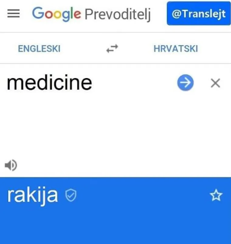 'Translejt' izvlači ono najbolje iz Google Prevoditelja: 'Medicine' je 'rakija', a 'daughter' je 'sine'