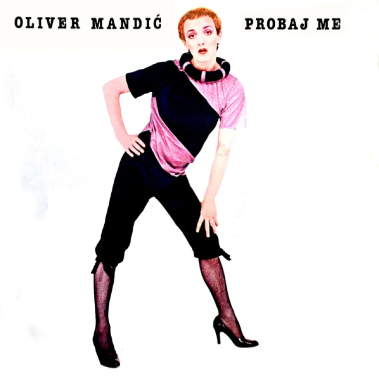 6. Oliver Mandić - Nije za nju: Ekstravagantni pjevač 1980-ih uzdrmao je jugoslavensku scenu, prije svega zbog svog provokativnog stila odijevanja. Marina Tucaković nekoliko je godina s njim bila u ljubavnij vezi. Napisala mu je nekolilko hitova. Spomenuti se pojavio na njegovom prvom albumu 1981. godine.