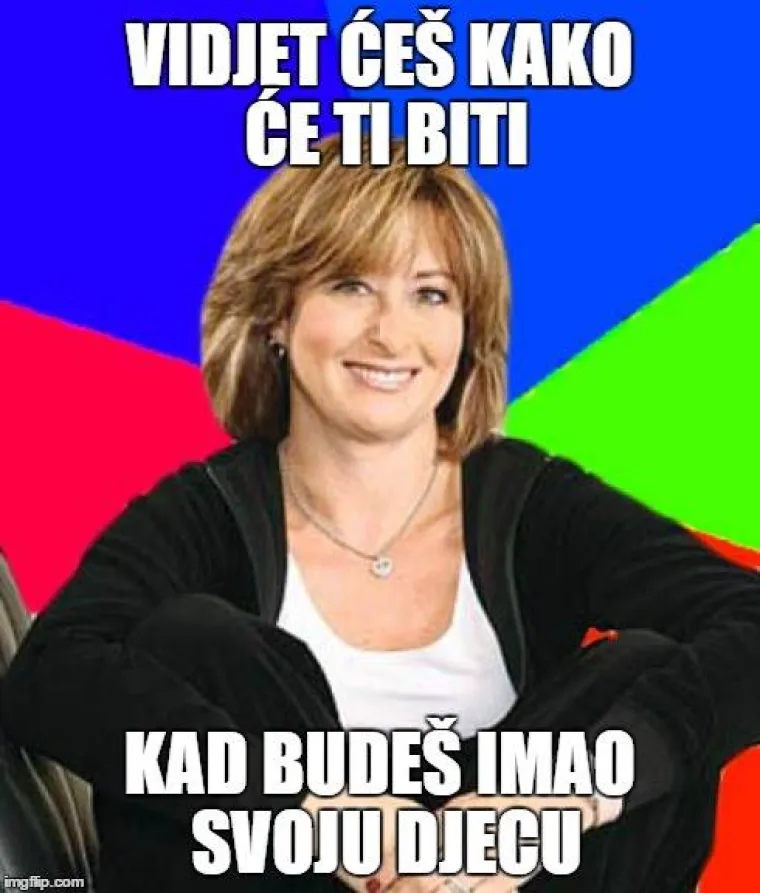 Majčin je dan, a ovo su najurnebesnije izjave svake balkanske mame
