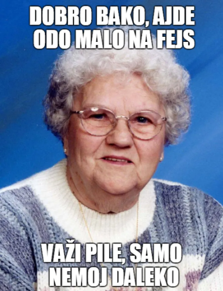 Ako ste s Balkana, sigurno se sjećate ovih izjava svojih baka: Prisjetite ih se i nasmijte se do suza