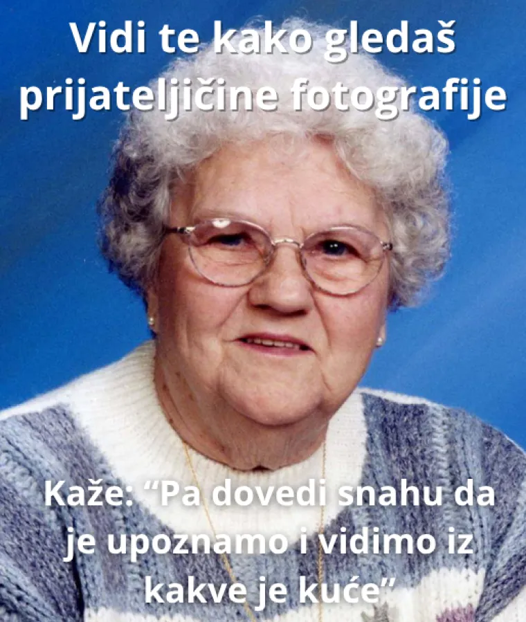 Ako ste s Balkana, sigurno se sjećate ovih izjava svojih baka: Prisjetite ih se i nasmijte se do suza