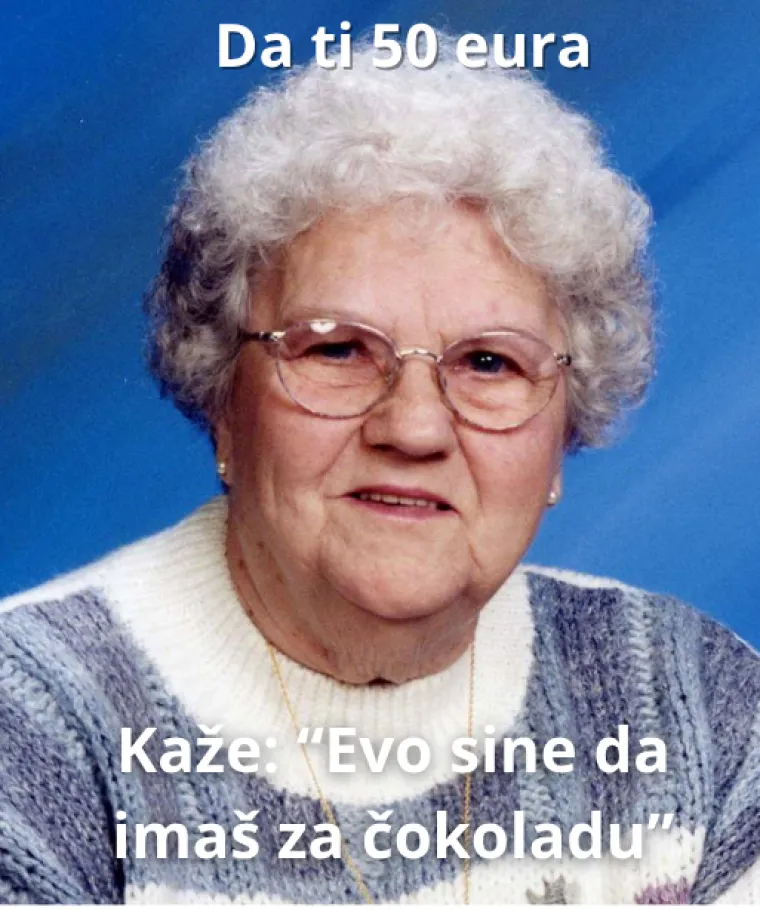 Ako ste s Balkana, sigurno se sjećate ovih izjava svojih baka: Prisjetite ih se i nasmijte se do suza
